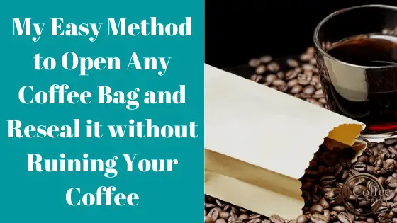 How to Open Coffee Bag and Reseal