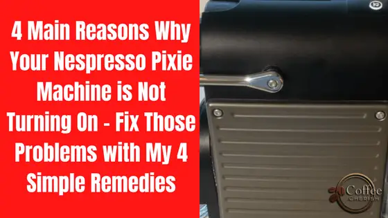 nespresso pixie won't turn on